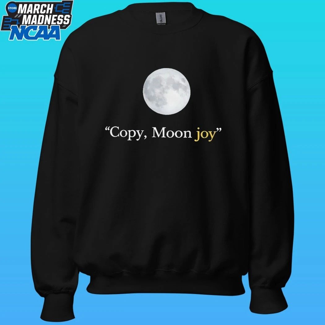 Copy Moon Joy Shirt