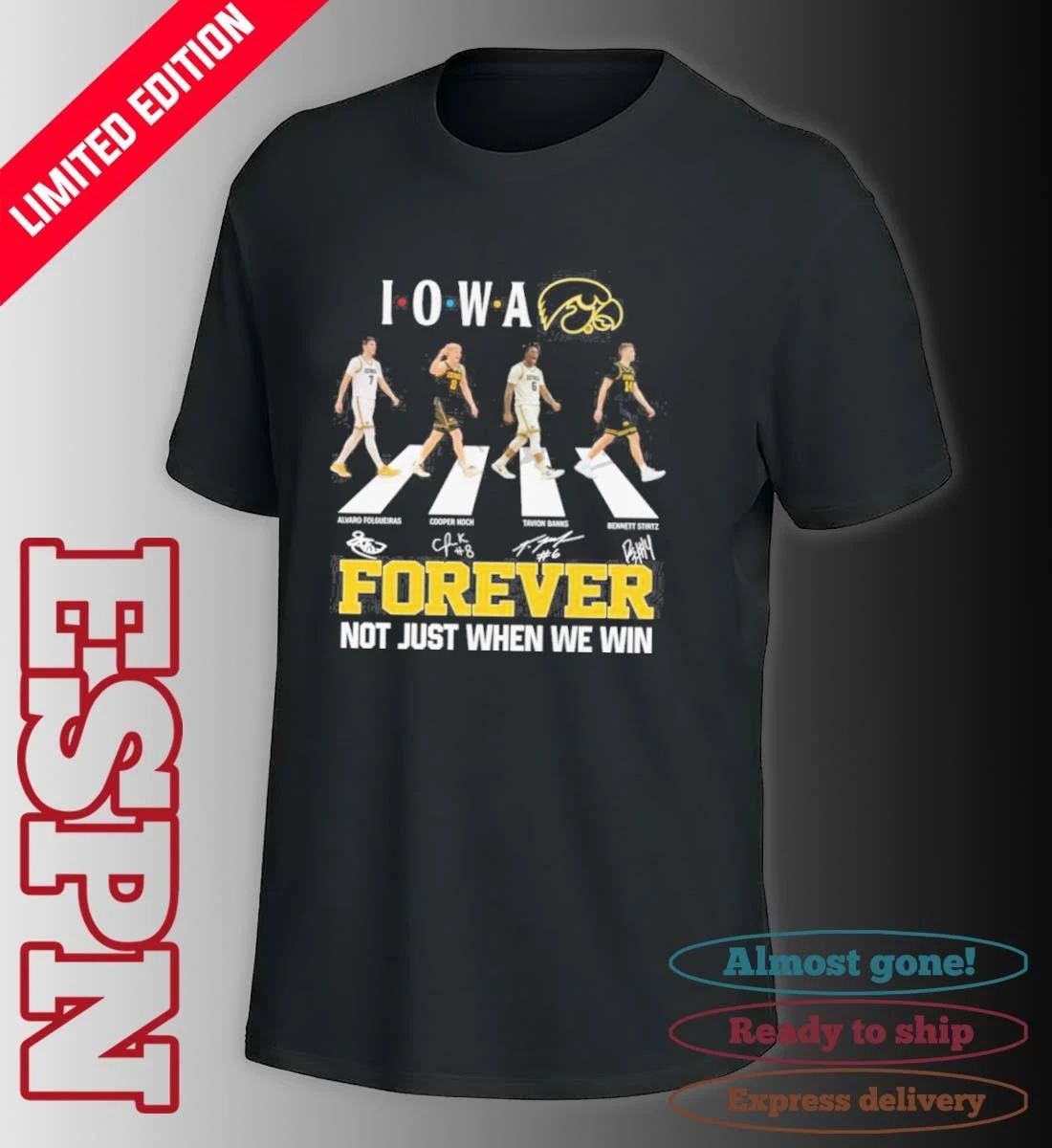 Iowa Hawkeyes Basketball Abbey Road Forever Not Just When We Win Shirt