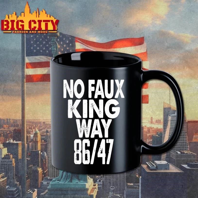 No Faux King Way 86 47 Shirt Anti Trump Graphic Shirt
