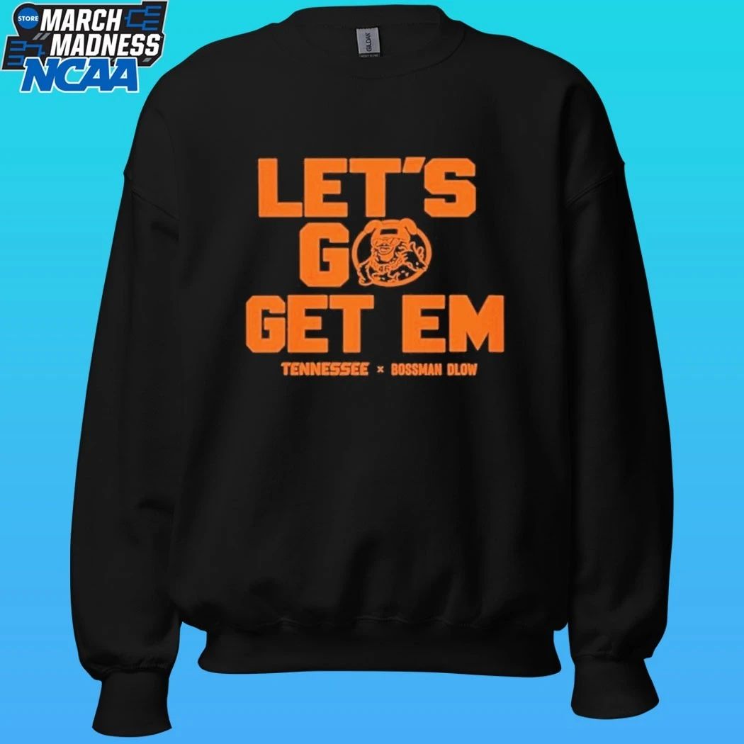 Let’s Go Get Em Tennessee Bossman Dlow Shirt
