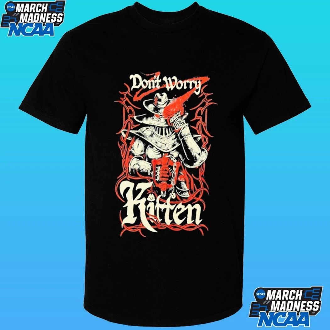Meat Canyon Don’t Worry Kitten Shirt