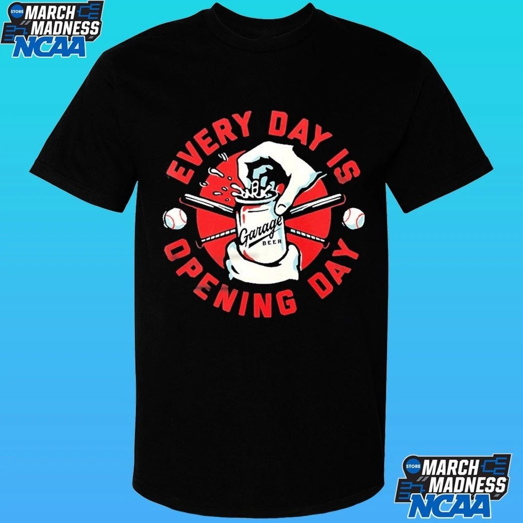 Every Day Is Opening Day Garage Beer Shirt
