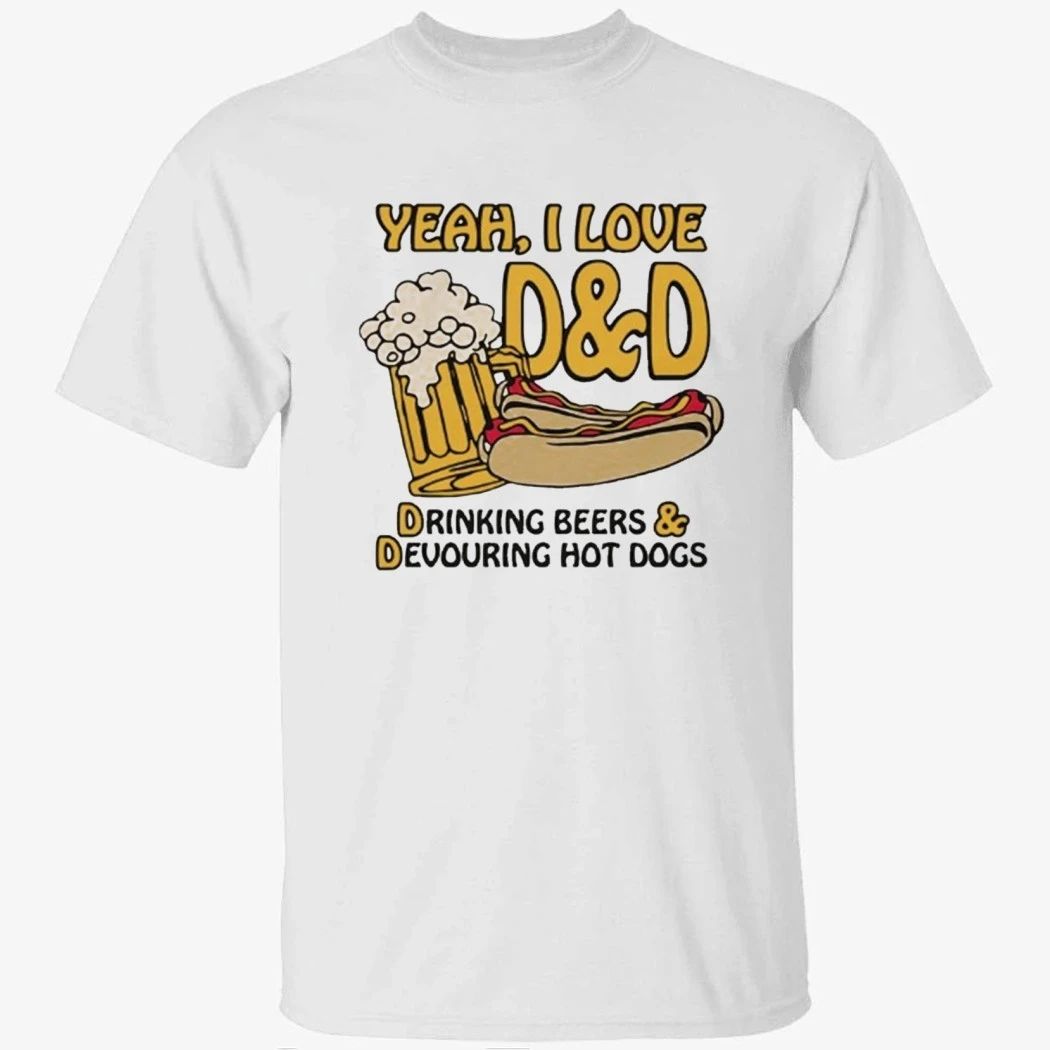 Yeah, I Love D&D, Drinking Beers & Devouring Hot Dogs Shirt