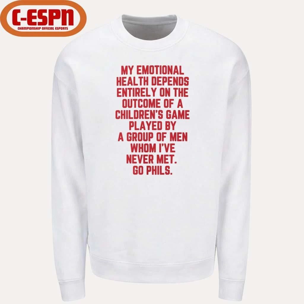 My Emotional Health Depends on the Phils Shirt