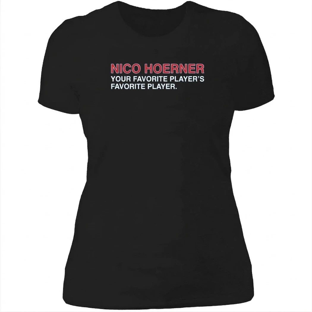 Nico Hoerner Your Favorite Player’s Favorite Player Shirt