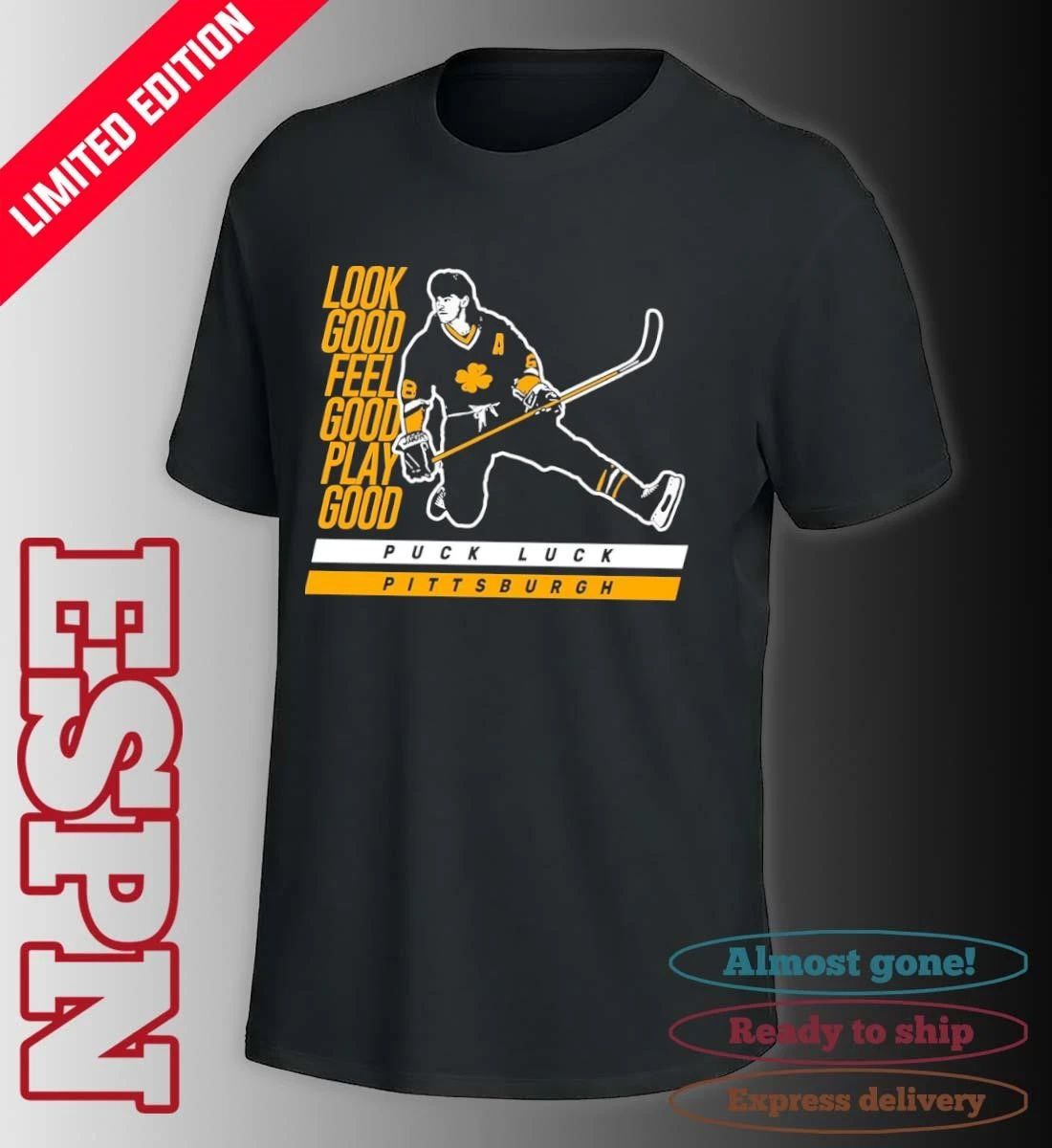 Puck Luck Pittsburgh Penguins Look Good Feel Good Play Good Shirt