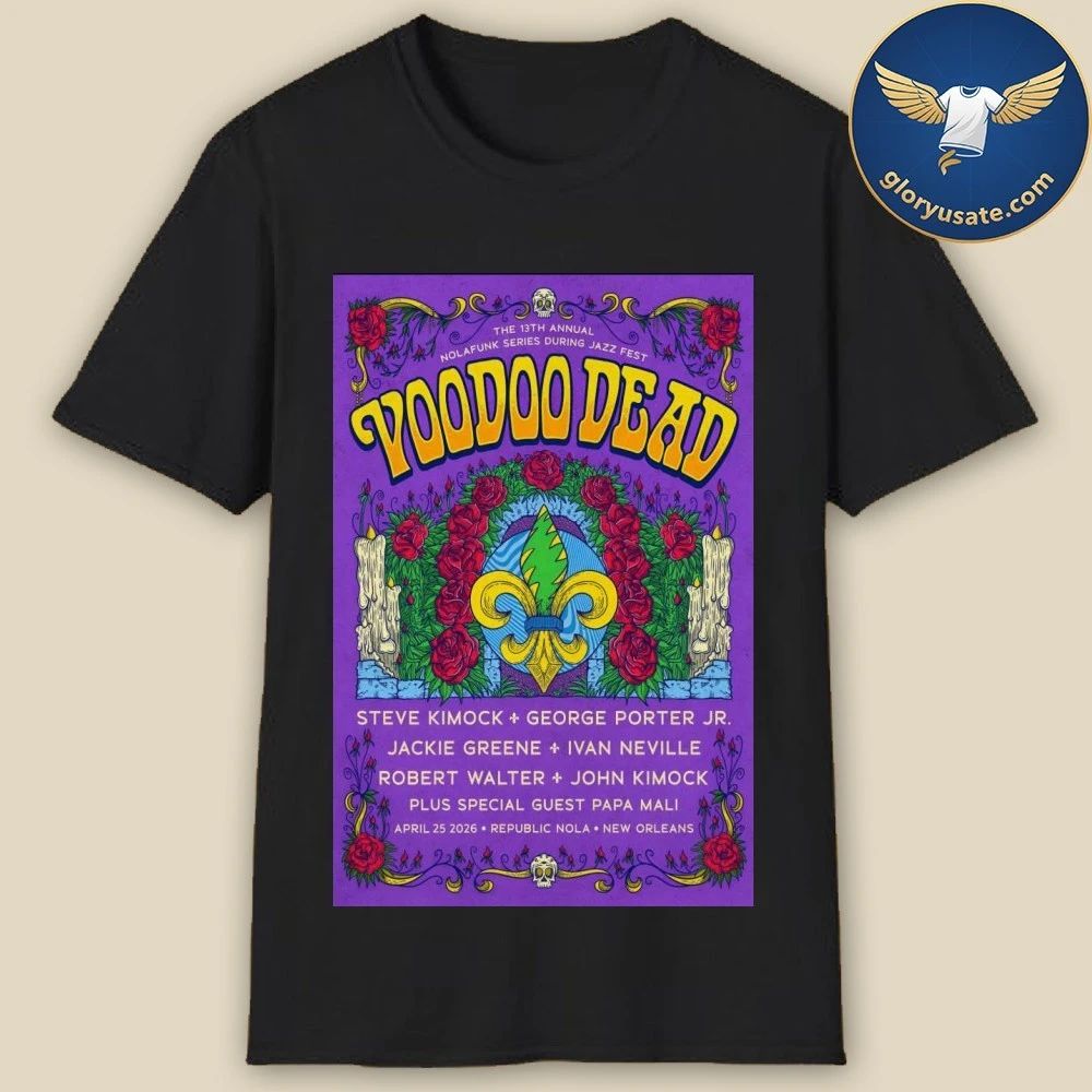 Voodoo Dead In New Orleans LA On April 25 2026 Poster Shirt