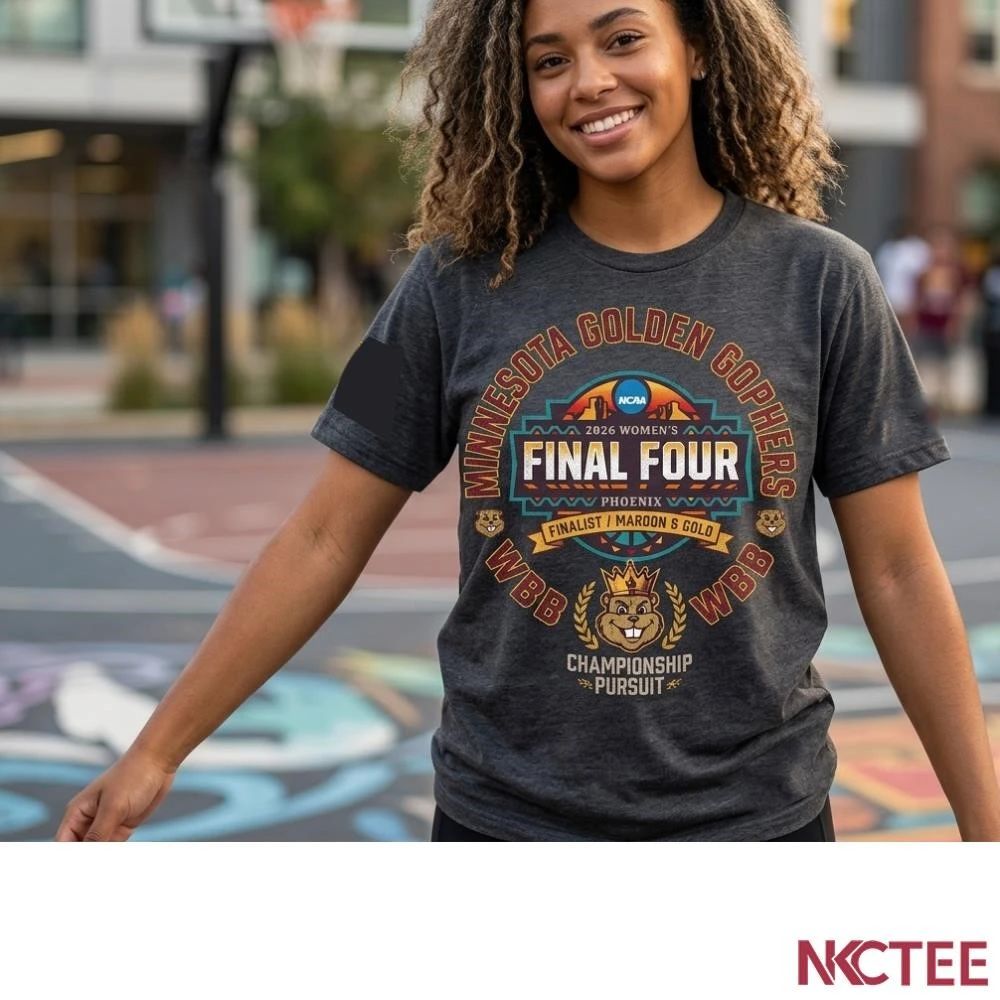 NKCtees 2026 NCAA women’s basketball final four Minnesota Golden Gophers shirt