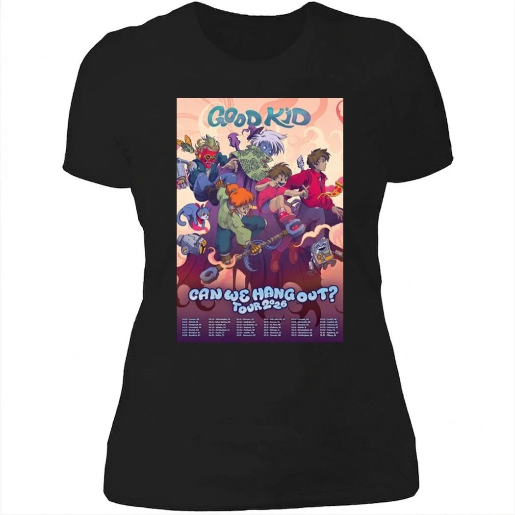 Good Kid Can We Hang Out Poster Tour 2026 Shirt