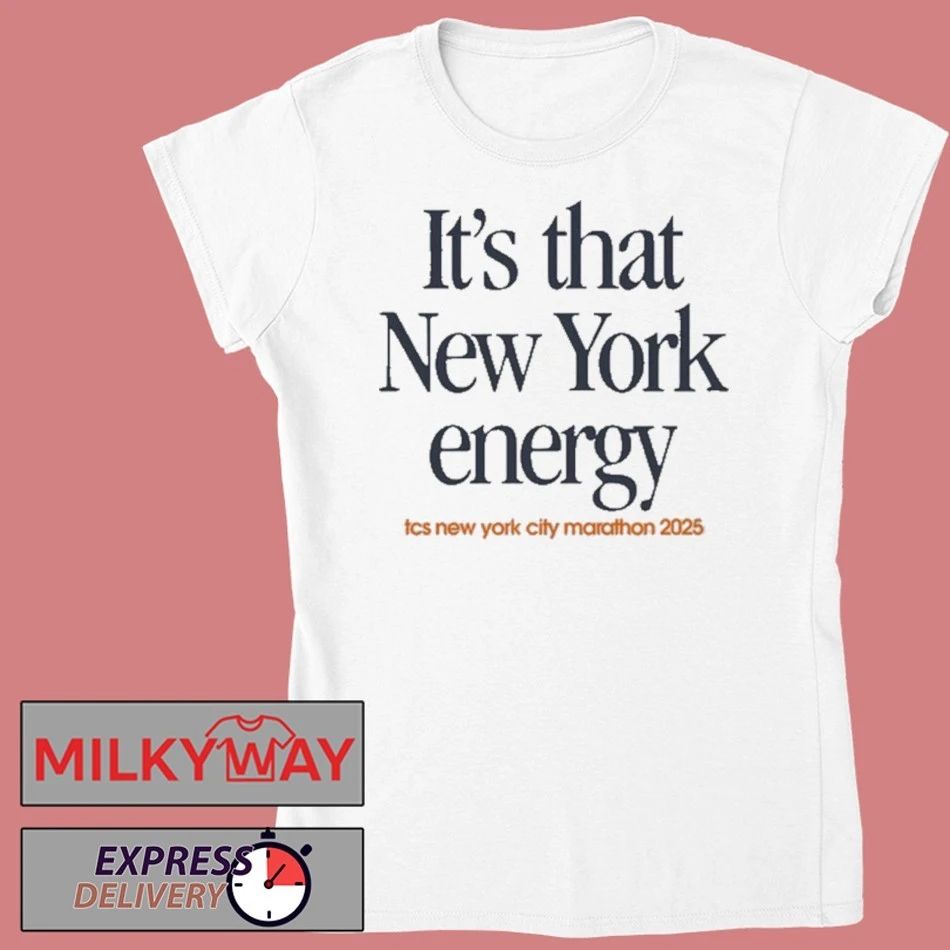 It’s That New York Energy Marathon 2025 T-Shirt
