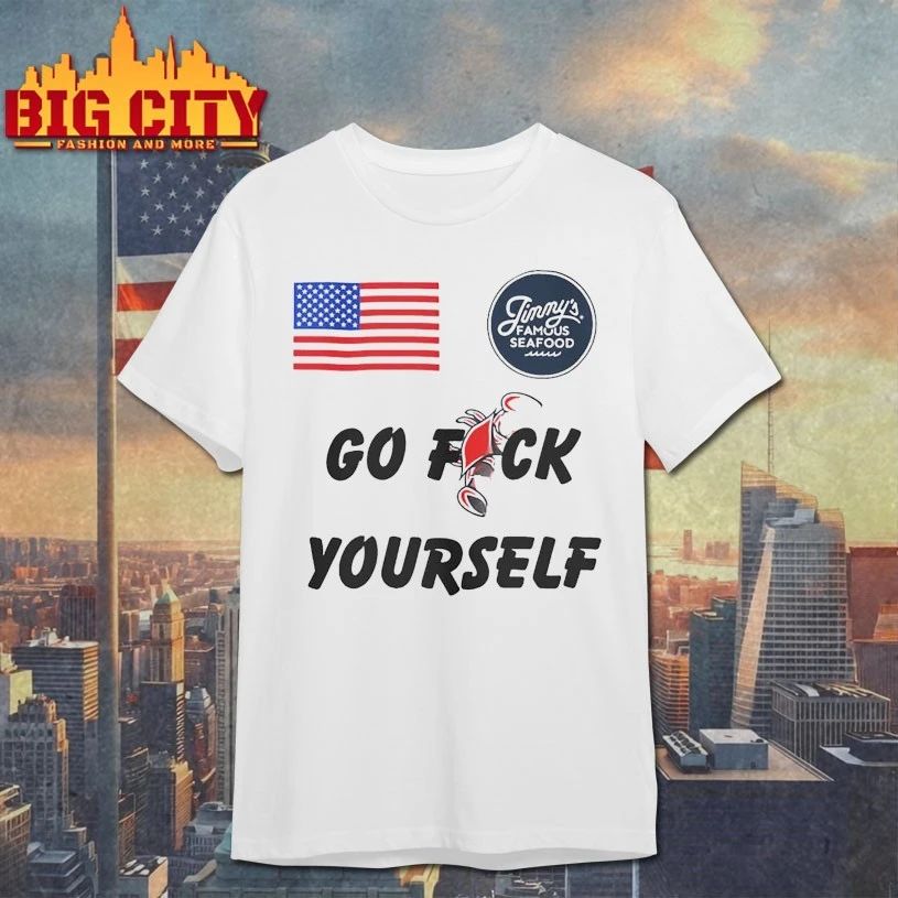 Jimmy’s Seafood Go Fuck Your Self T-shirt