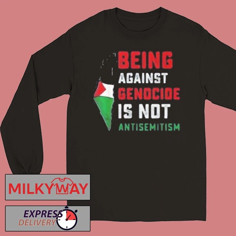 Being Against Genocide Is Not Antisemitism Palestine shirt