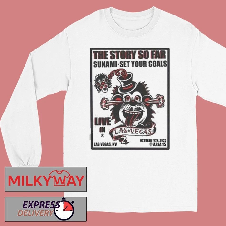 The Story So Far Live In Las Vegas NV On October 17 2025 At Arena 15 shirt