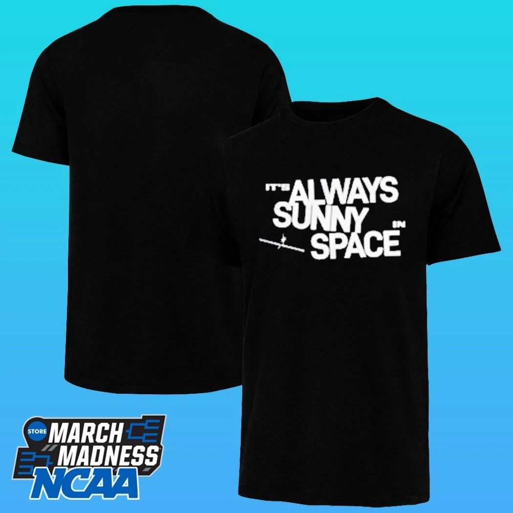 Spacex It’s Always Sunny In Space Shirt