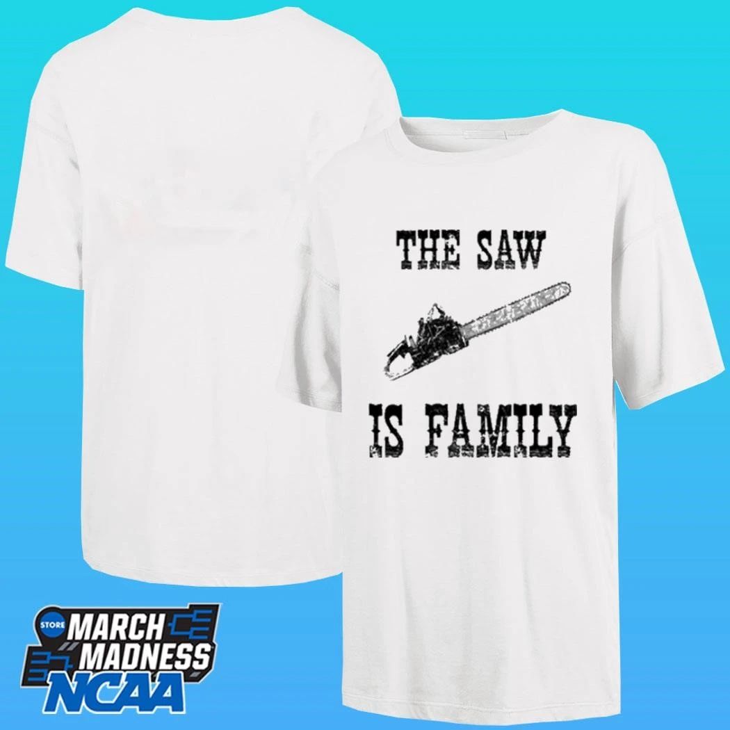 The Saw Is Family Shirt