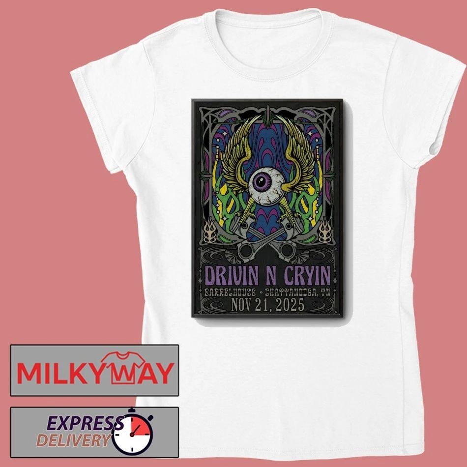 Drivin N Cryin In Chattanooga TN On Nov 21 2025 Poster shirt