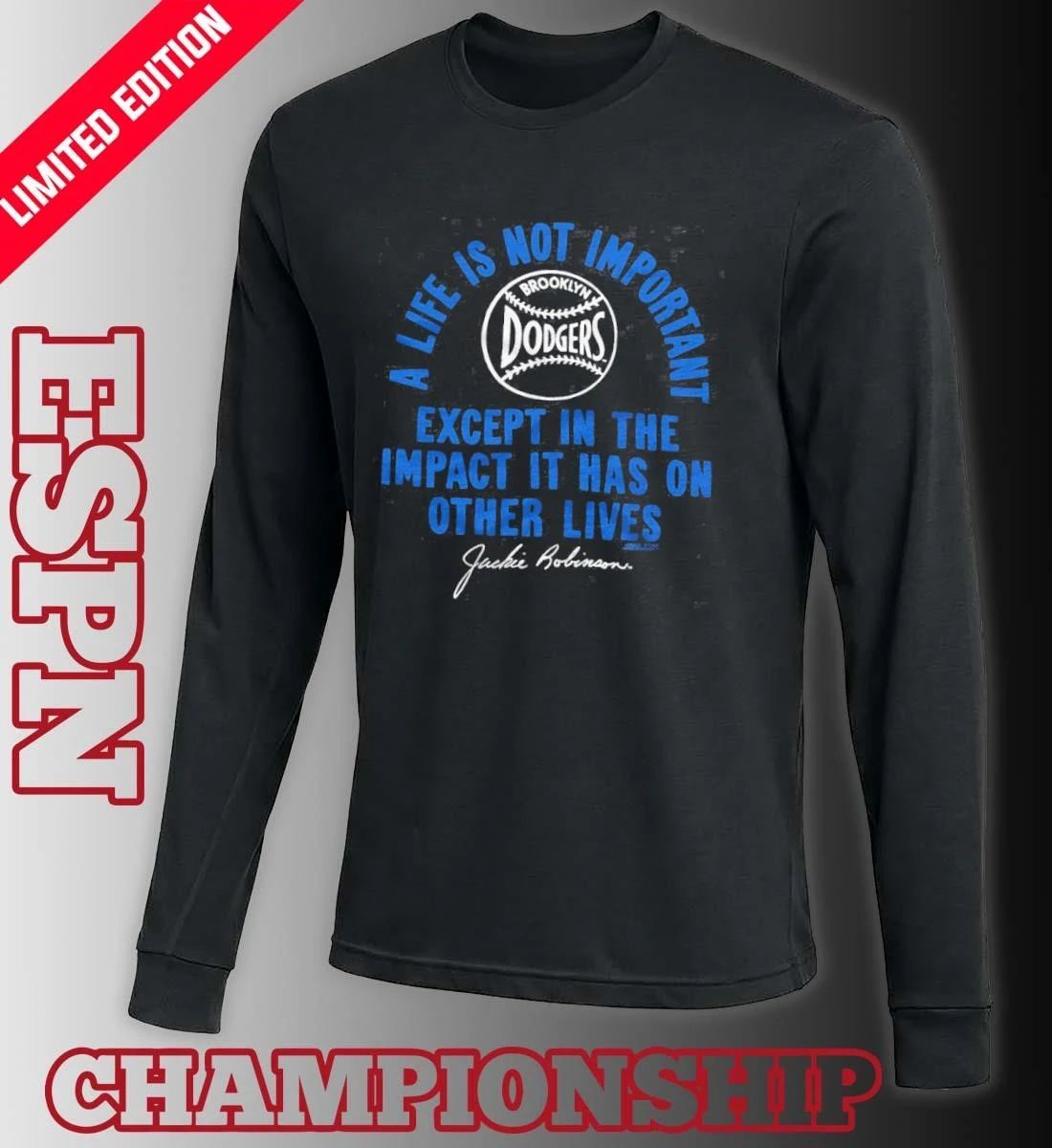 Dodgers Jackie Robinson Impact A Life Is Not Important shirt