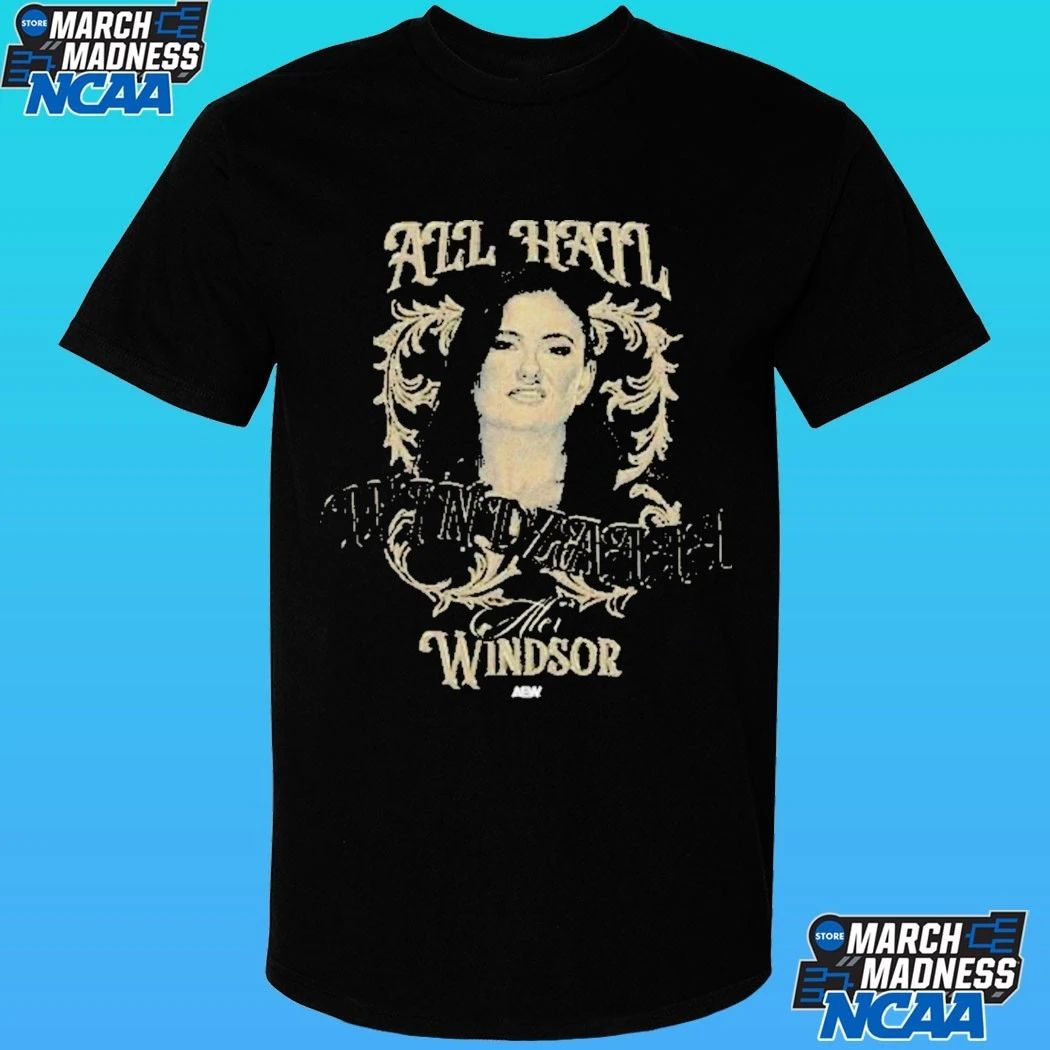 Aew Alex Windsor All Hail Windzaaaa Shirt