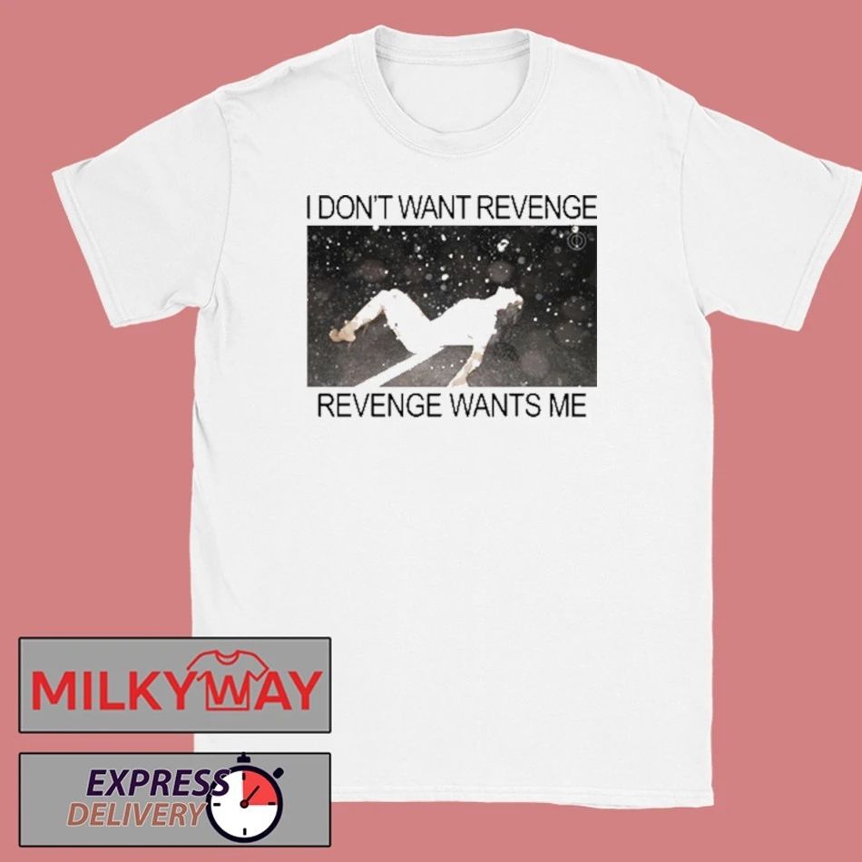 Rosalia I Don’t Want Revenge Revenge Wants Me shirt