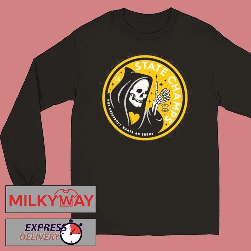 State Champs Not Everybody Wants An Enemy shirt