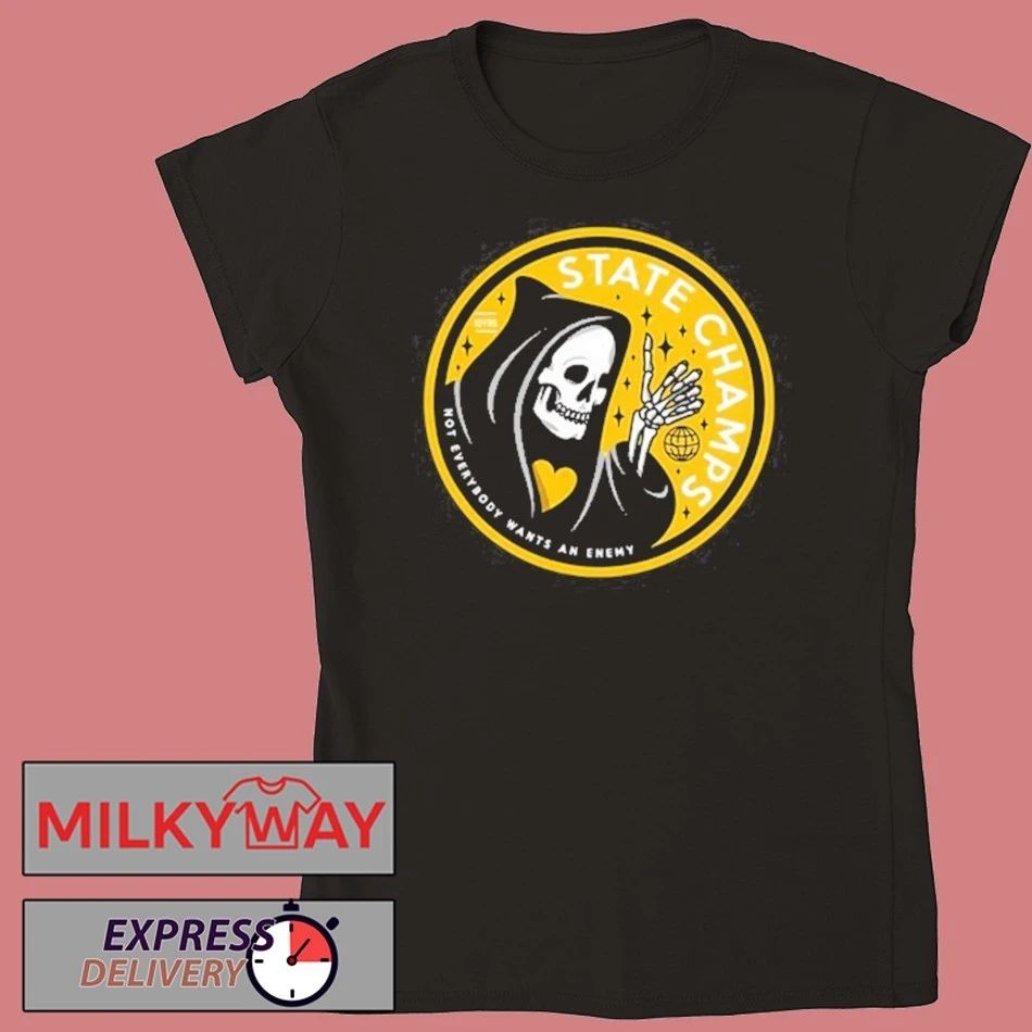 State Champs Not Everybody Wants An Enemy shirt