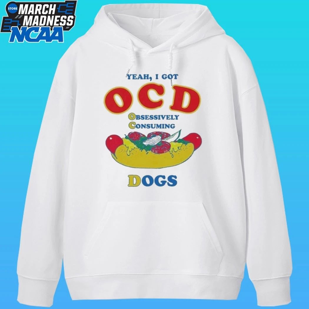 Yeah I Got Ocd Obsessively Consuming Dogs Shirt