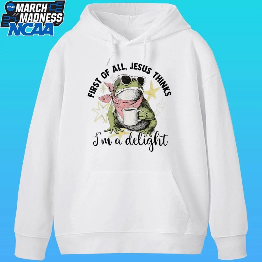 First Of All Jesus Thinks I’m A Delight Flog Frog Shirt