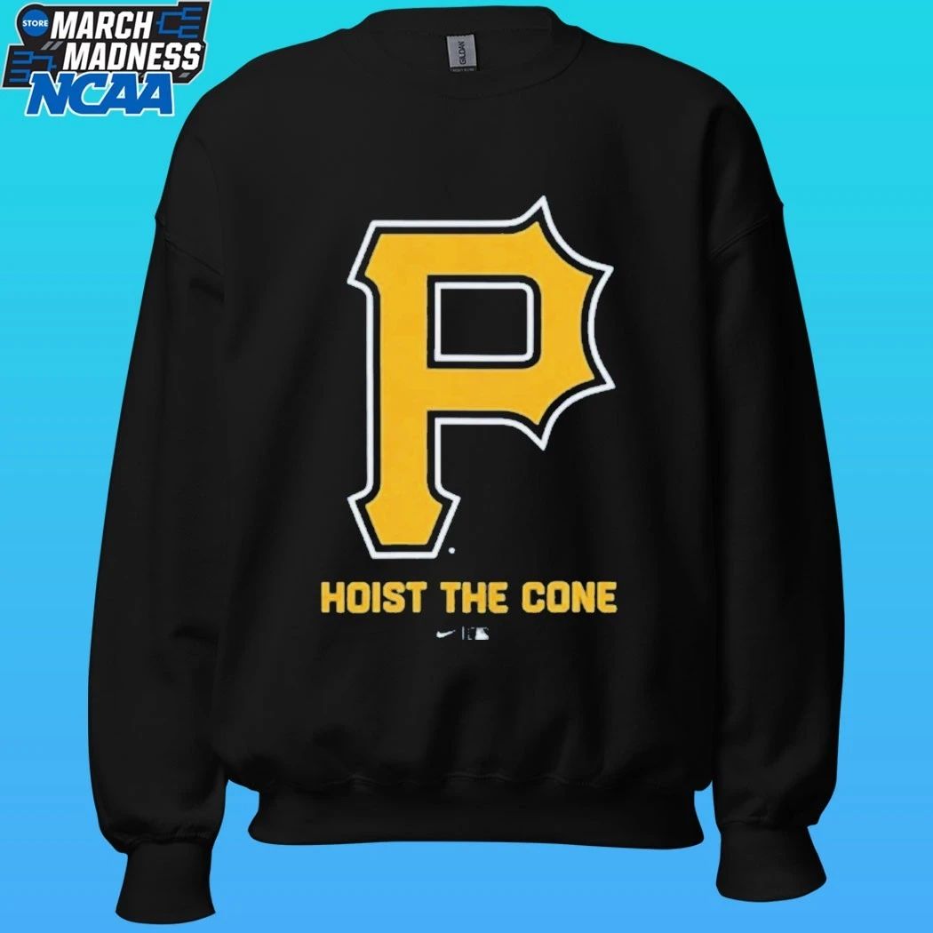 Pittsburgh Pirates Hoist The Cone 2026 Shirt