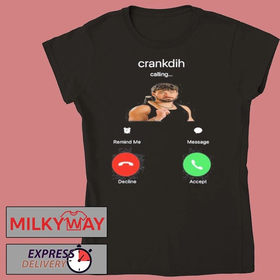 2026 CRANKDAT Crankdih Calling T-Shirt