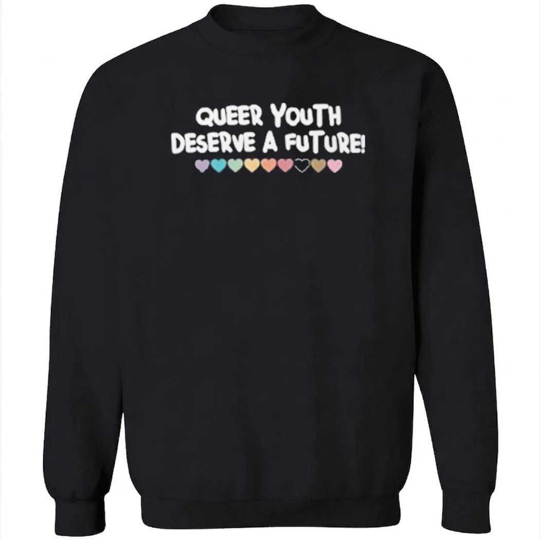 Queer Youth Deserve A Future Shirt