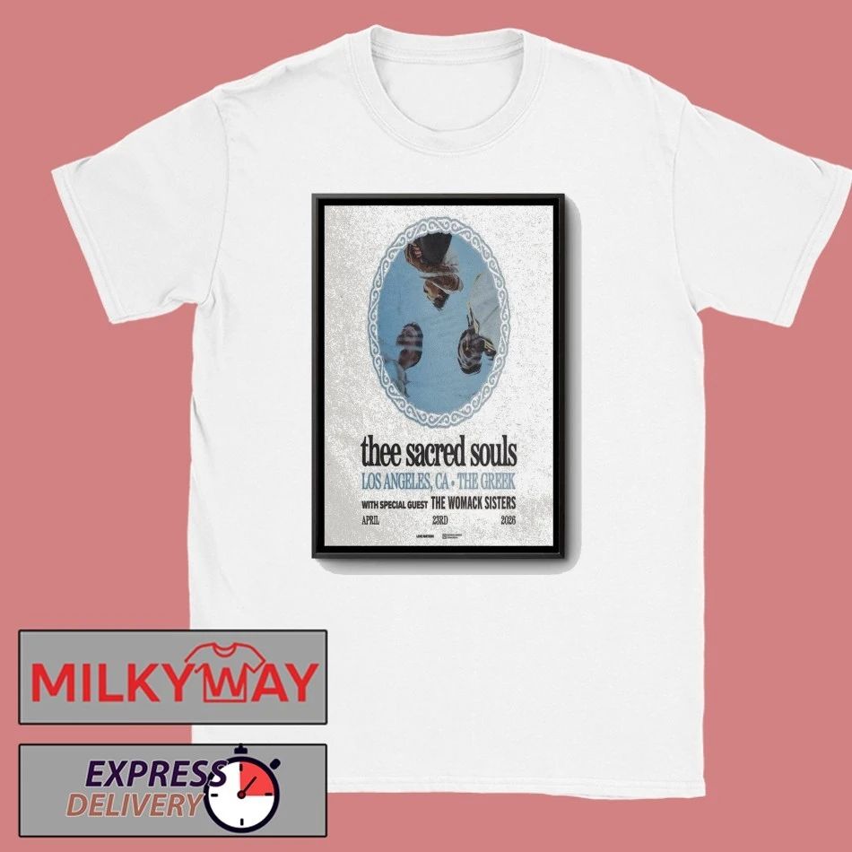 Thee Sacred Souls Poster Los Angeles CA Apr 23 2026 shirt