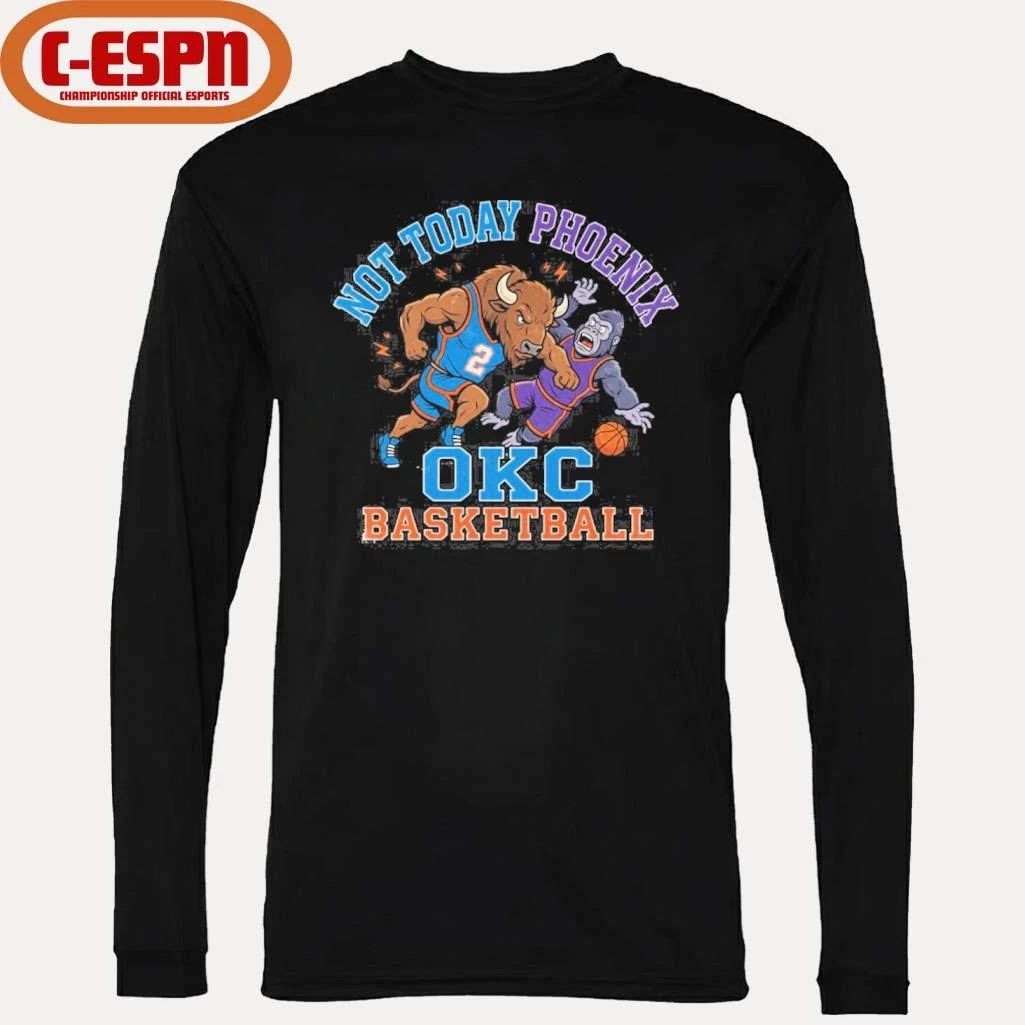 Oklahoma City Thunder Mascot Not Today Phoenix Shirt