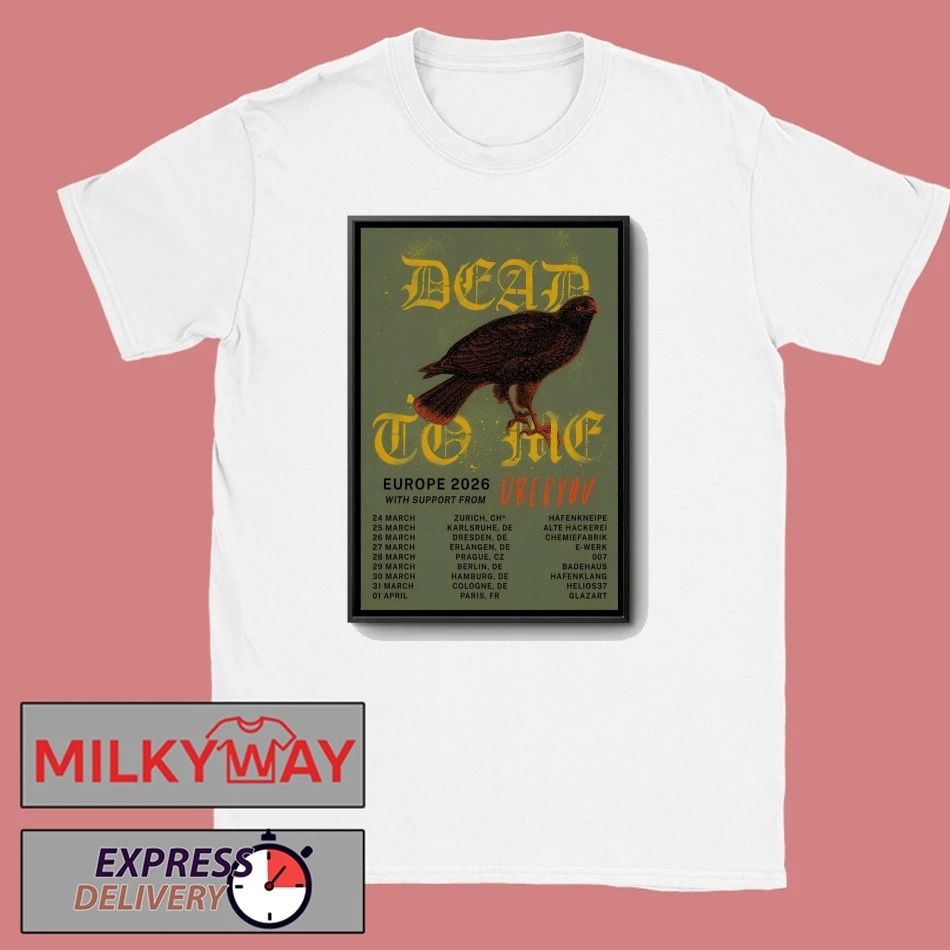 Dead To Me Europe 2026 Shows Poster shirt