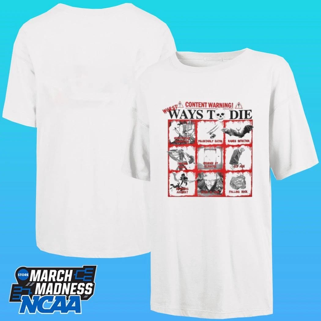 Content Warning Ways To Die Shirt