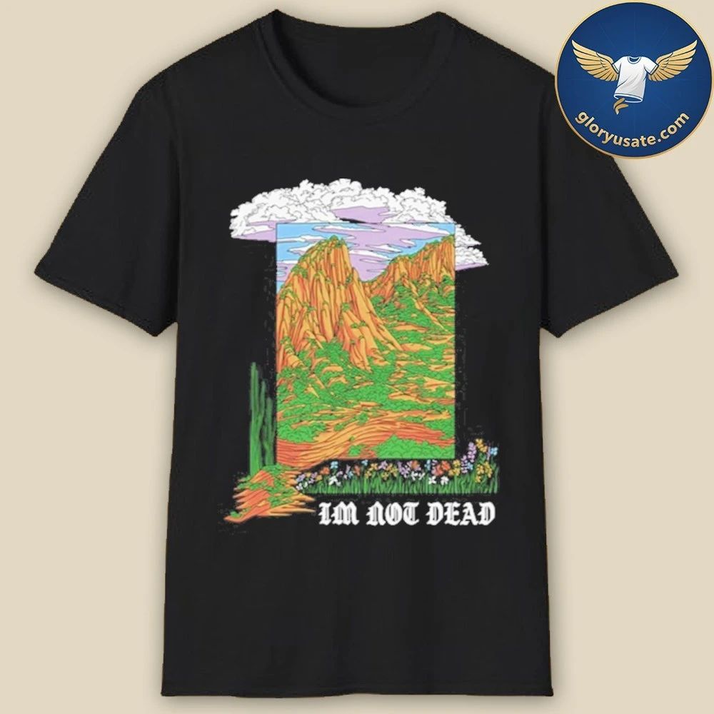 I’m Not Dead Garment-Dyed Heavyweight T-Shirt