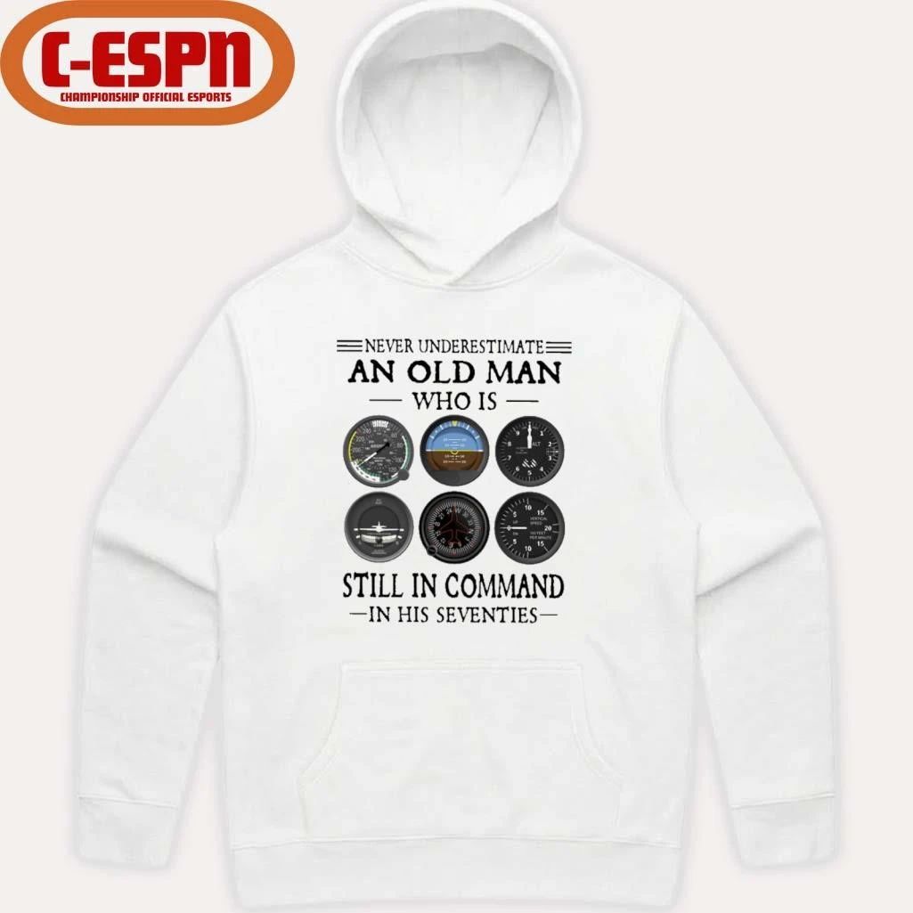 Never Underestimate An Old Man Who Is Still In Command In His Seventies T-Shirt
