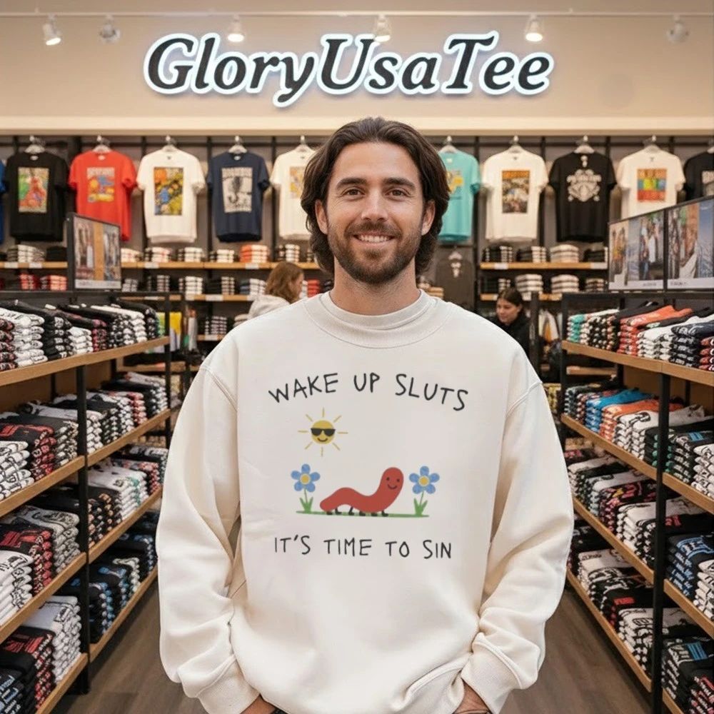 Wake Up Sluts It’s Time to Sin Shirt