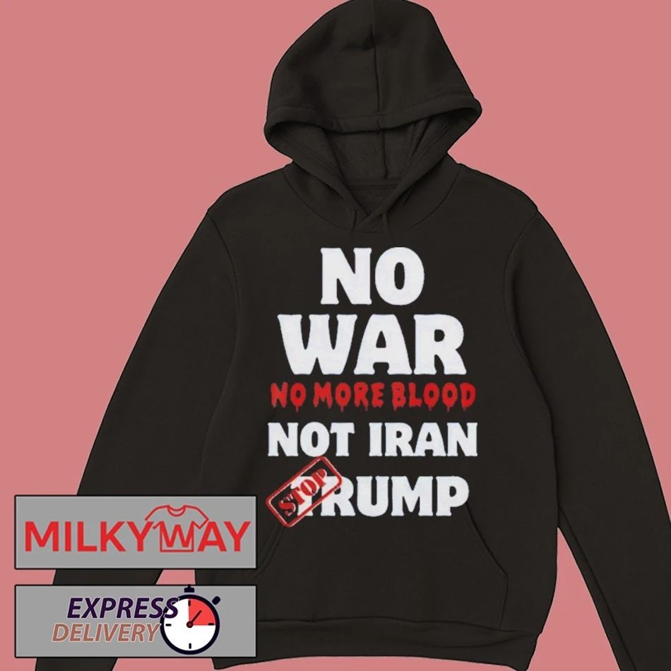 Anti War Iran No More Blood Stop Trump Peace shirt