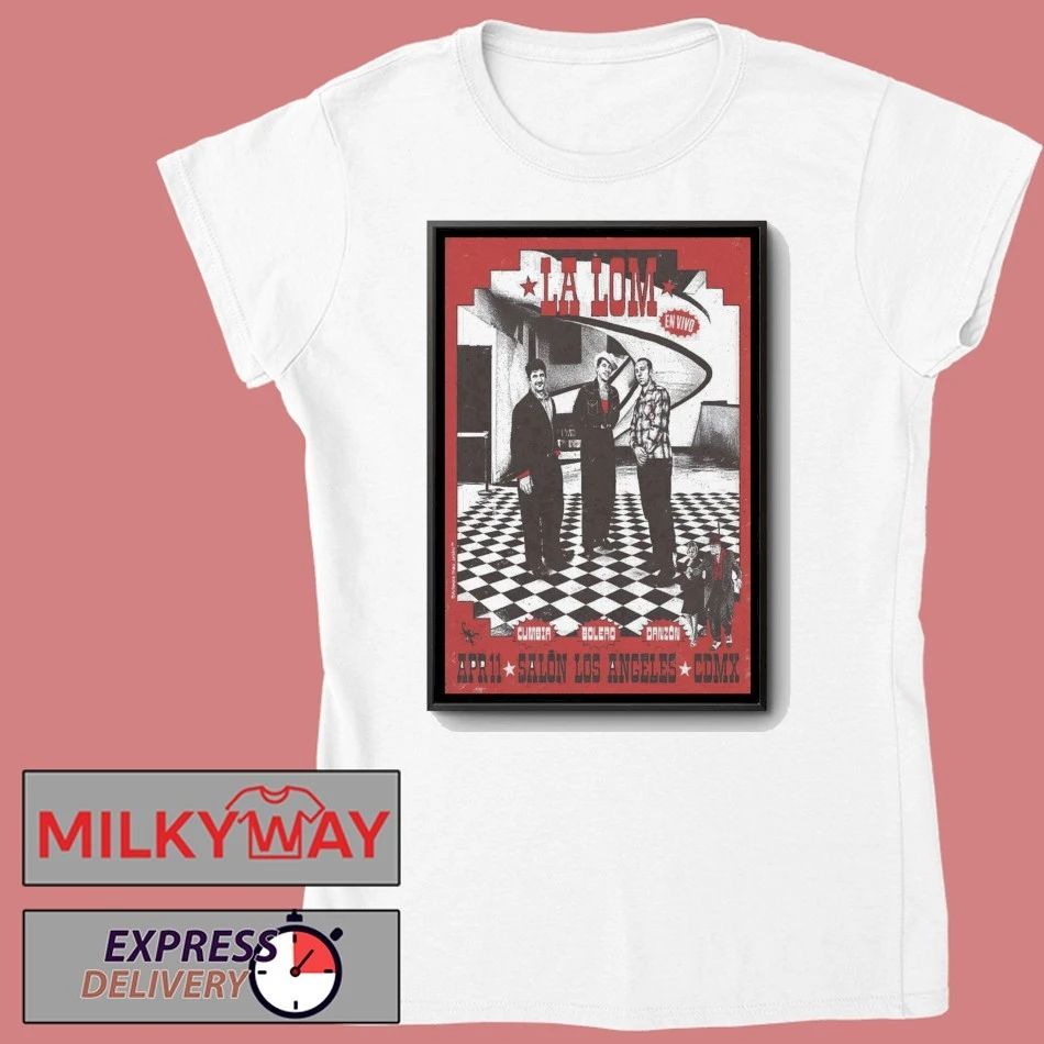 La Lom Mexico City Apr 11 2026 Poster shirt