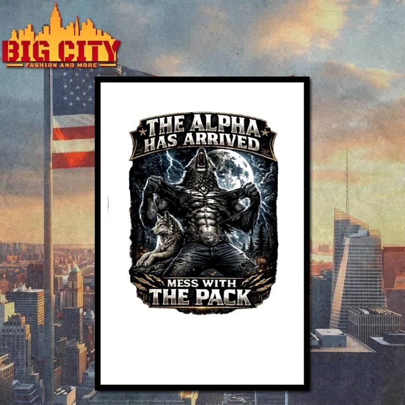 The Alpha Has Arrived Wolf Alpha Leader Graphic Shirt