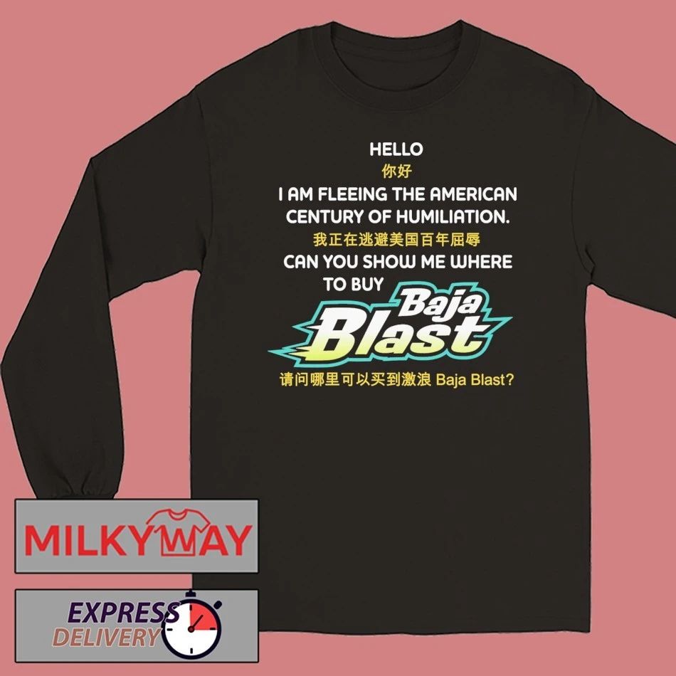 Hello, I Am Fleeing The American Century Of Humiliation. Can You Show Me Where To Buy Soda shirt
