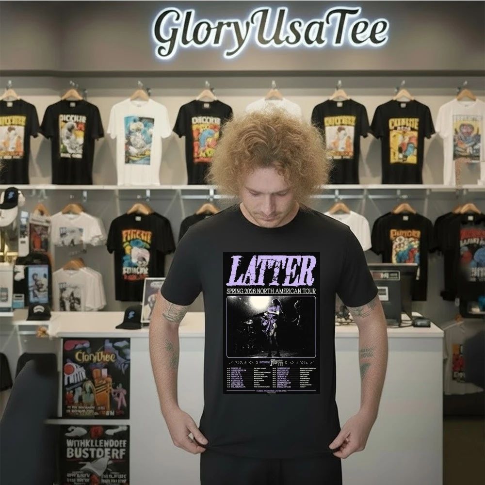 Latter Spring 2026 North American Tour 2026 Poster Shirt