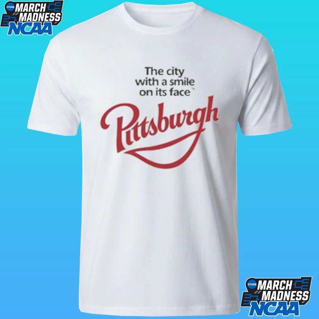 Pittsburgh The City With A Smile On Its Face Shirt