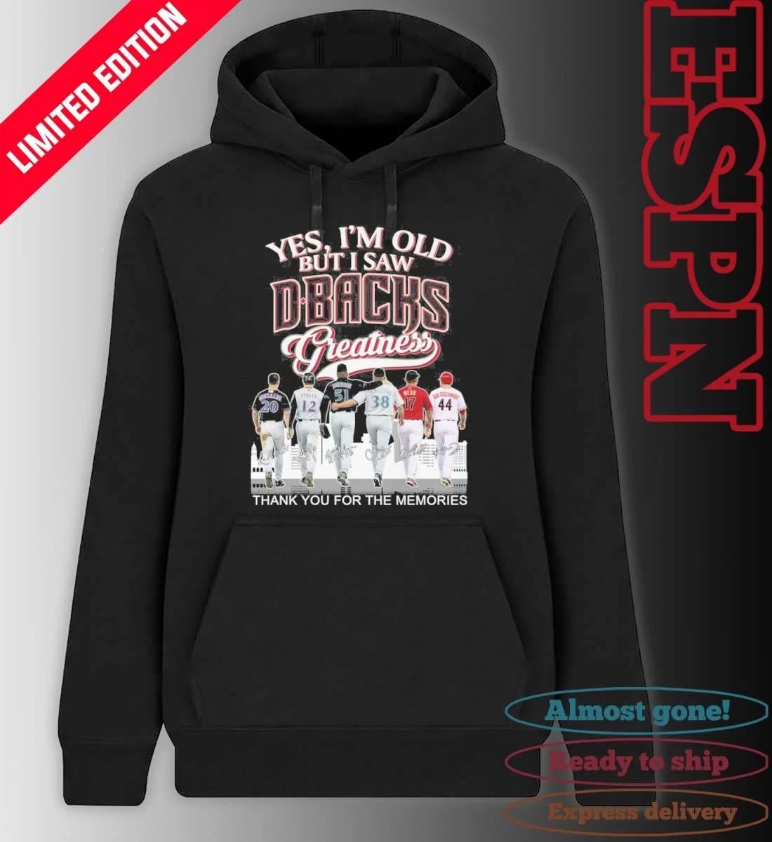 Yes, I’m Old But I Saw San Arizona Diamondbacks Legends Greatness T-shirt