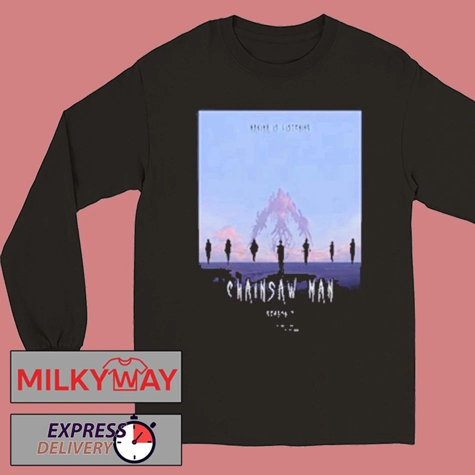 Chainsaw Man Season 2 Makima Is Listen shirt