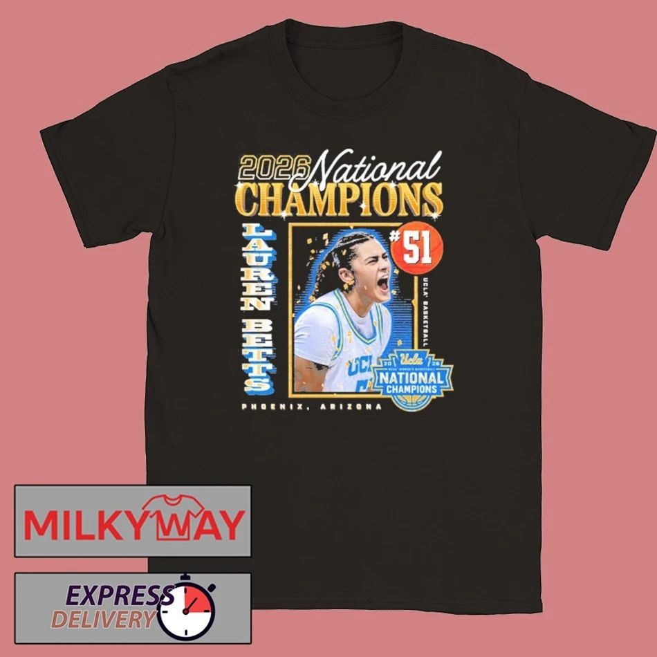 UCLA Bruins 2026 Women’s Basketball NCAA Champions National Championship Lauren Betts National Champs shirt