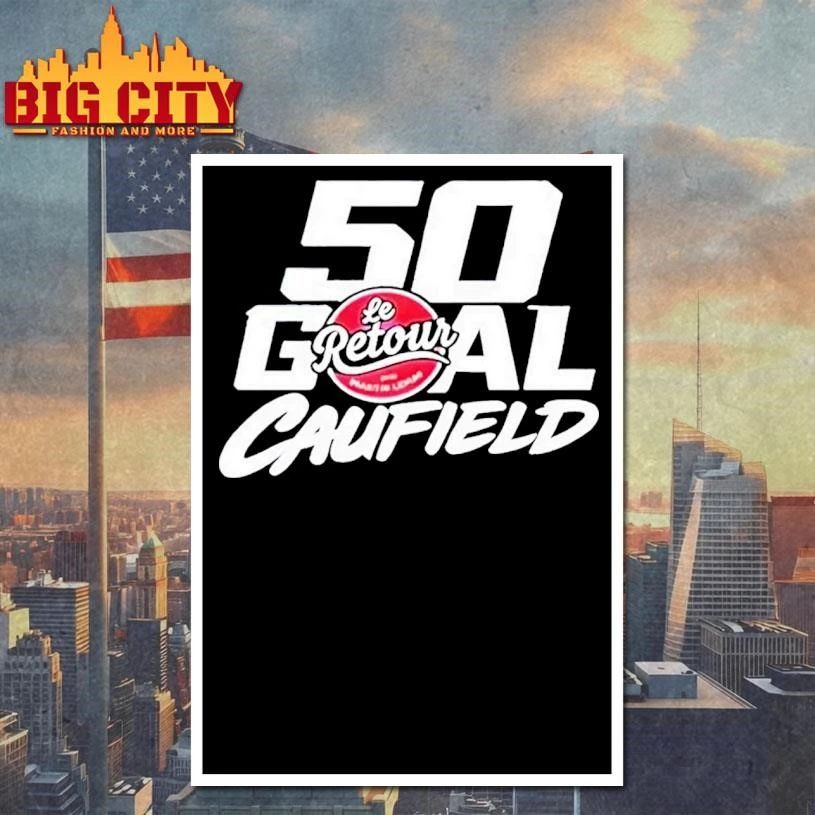 50 Goal Le Retour The Return Montreal Canadiens Player Cole Caufield Shirt