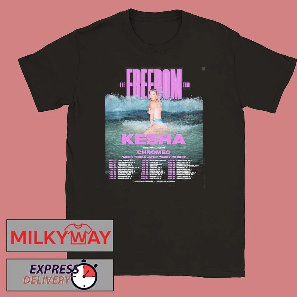 Kesha The Freedom Tour 2026 Schedule Dates Two Sided T-Shirt