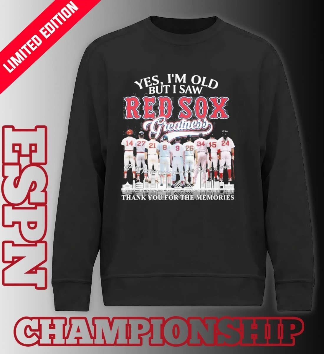 Yes, I’m Old But I Saw Boston Red Sox Legends Greatness shirt