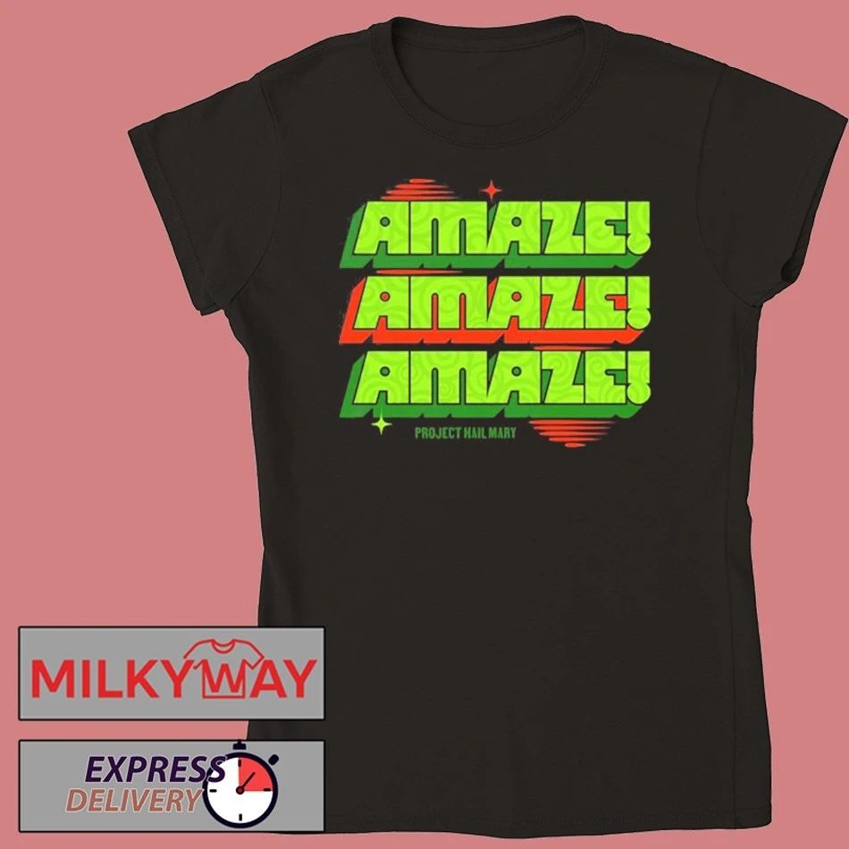 Project Hail Mary Amaze Amaze Amaze Favorite Quote shirt